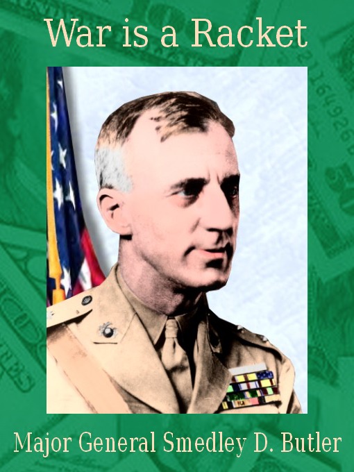 Title details for War is a Racket by Major General Smedley D. Butler, USMC Retired - Available